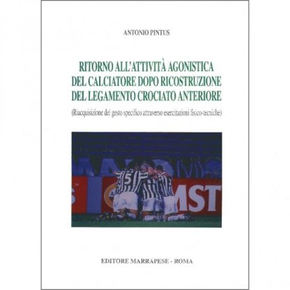 RITORNO ALL’ATTIVITÀ AGONISTICA DEL CALCIATORE DOPO RICOSTRUZIONE DEL LEGAMENTO CROCIATO ANTERIORE